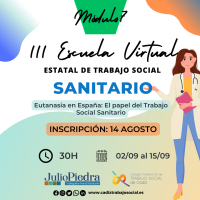 III Escuela Virtual Estatal de Trabajo Social Sanitario “Eutanasia en España: El papel del Trabajo Social Sanitario”.