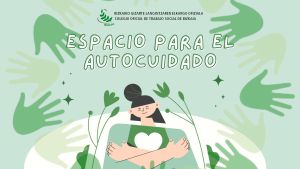 SEXTA SESIÓN - ESPACIO PARA EL AUTOCUIDADO: APOYO ANTE LA SOBRECARGA EMOCIONAL EN EL DESARROLLO DE NUESTRA PROFESIÓN  