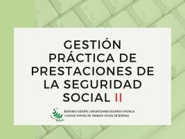 GESTIÓN PRÁCTICA DE PRESTACIONES DE LA SEGURIDAD SOCIAL II