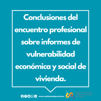 Conclusiones del encuentro profesional sobre informes de vulnerabilidad económica y social de vivienda.