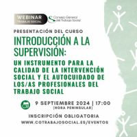 Webinar - Presentación del curso "Introducción a la supervisión: un instrumento para la calidad de la intervención social y el autocuidado de los/as profesionales del trabajo social"