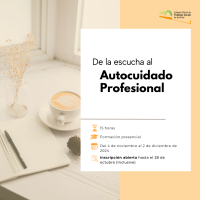 De la escucha el Autocuidado Profesional