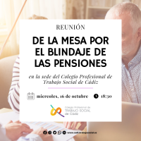 La Mesa por el Blindaje de las Pensiones se reune este próximo miercoles 16 en la sede del Colegio Profesional de Trabajo Social de Cádiz